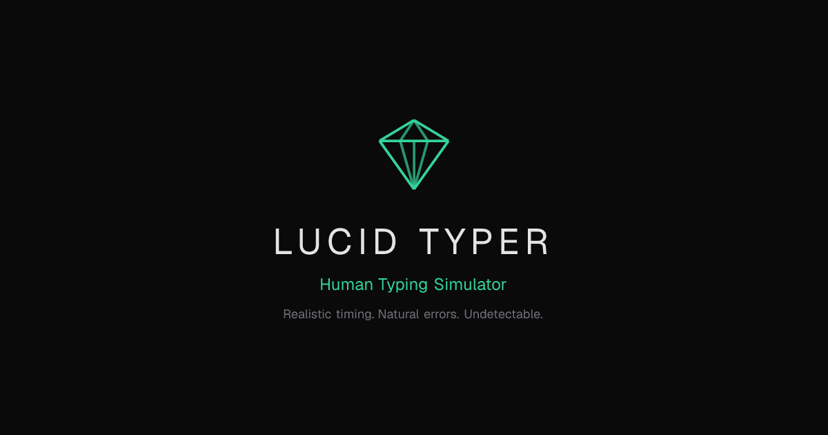 Lucid Typer — Human Typing Simulator for macOS & Windows